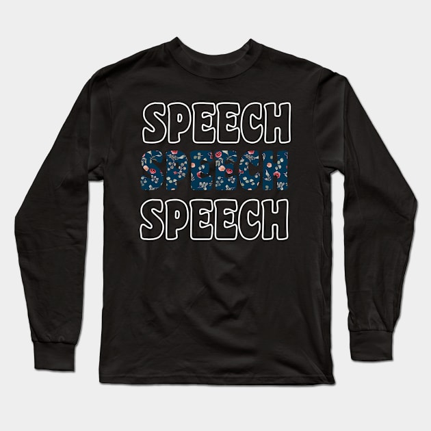 Speech Language Pathologist Long Sleeve T-Shirt by ithacaplus